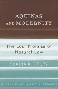 Aquinas and Modernity: The Lost Promise of Natural Law