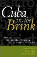 Cuba on the Brink: Castro, the Missile Crisis, and the Soviet Collapse