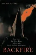 Backfire: How the Ku Klux Klan Helped the Civil Rights Movement