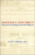 Democracy: How Direct?: Views from the Founding Era and the Polling Era