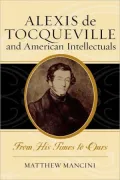 Alexis De Tocqueville And American Intellectuals