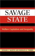 Savage State: Welfare Capitalism and Inequality