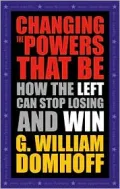 Changing the Powers That Be: How the Left Can Stop Losing and Win