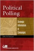 Political Polling (Campaigning American Style Series): Strategic Information in Campaigns