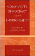 Community, Democracy, and the Environment: Sharing the Future