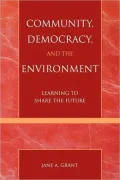 Community, Democracy, and the Environment: Sharing the Future