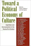 Toward A Political Economy Of Culture