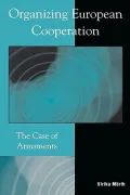 Organizing European Cooperation : The Case of Armaments