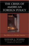 The Crisis of American Foreign Policy: The Effects of a Divided America