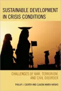 Sustainable Development Under Crisis Conditions: Challenges of War, Terrorism, and Civil Disorder