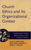 Church Ethics and Its Organizational Context: Learning from the Sex Abuse Scandal in the Catholic Church