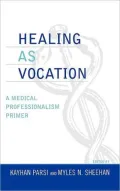 Healing as Vocation: A Medical Professionalism Primer