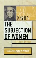 Mill's the Subjection of Women: Critical Essays