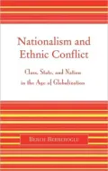 Nationalism and Ethnic Conflict: Class, State, and Nation in the Age of Globalization