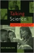 Talking Science: Language and Learning in Science Classrooms