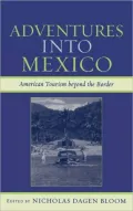 Adventures into Mexico: American Tourism Beyond the Border