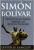 Sim-n Bol'var: Venezuelan Rebel, American Revolutionary