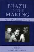 Brazil in the Making: Facets of National Identity