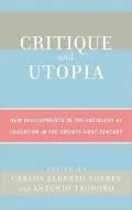 Critique and Utopia: New Developments in The Sociology of Education in the Twenty-First Century