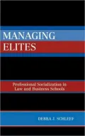Managing Elites: Professional Socialization in Law and Business Schools