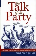 The Talk of the Party: Political Labels, Symbolic Capital, and American Life