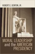 Moral Leadership And The American Presidency