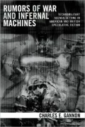 Rumors of War and Infernal Machines: Technomilitary Agenda-Setting in American and English Speculative Fiction