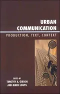 Urban Communication: Production, Text, Context