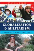 Globalization and Militarism: Feminists Make the Link