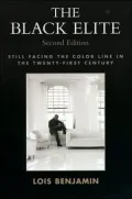 The Black Elite: Still Facing the Color Line in the Twenty-First Century