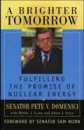 Brighter Tomorrow: Fulfilling the Promise of Nuclear Energy