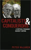 Capitalists and Conquerors: A Critical Pedagogy Against Empire