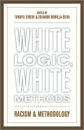 White Logic, White Methods: Racism and Methodology