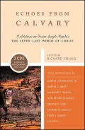 Echoes from Calvary: Meditations on Franz Joseph Haydn's Seven Last Words