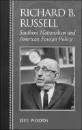 Richard B. Russell: Southern Nationalism and American Foreign Policy