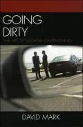 Going Dirty: The Art of Negative Campaigning