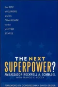 Next Superpower?: The Rise of Europe and Its Challenge to the United States