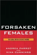 Forsaken Females: The Global Brutalization of Women