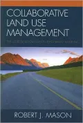 Collaborative Land Use Management: The Quieter Revolution in Place-Based Planning