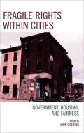 Fragile Rights Within Cities: Government, Housing, and Fairness
