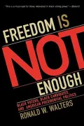 Freedom Is Not Enough : Black V