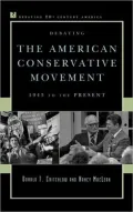 Debating the American Conservative Movement: 1945 to the Present