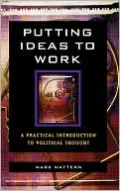 Putting Ideas to Work: A Practical Introduction to Political Thought