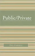 Public/Private: Negotiating a Distinction