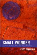 Small Wonder: Against Some Self-Images of the Age