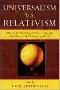 Universalism Vs. Relativism