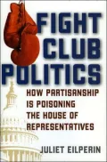 Fight Club Politics: How Partisanship is Poisoning the U.S. House of Representatives
