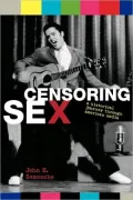 Censoring Sex: A Historical Journey Through American Media
