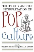 Philosophy And The Interpretation Of Pop Culture