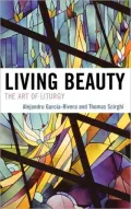 Living Beauty: The Art of Liturgy